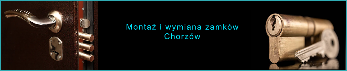 Montaż i wymiana zamków Chorzów
